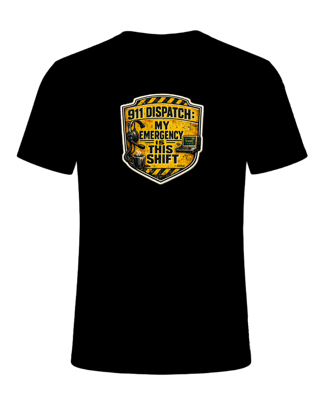 911 Dispatch: My Emergency Is This Shift Tee — Black